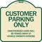 Signmission Customer Parking Unauthorized Cars Towed Away Owners Expense Alum Sign, 18" L, 18" H, TG-1818-24201 A-DES-TG-1818-24201 - alternate 1